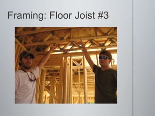 Framing: Floor Joist #3