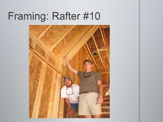 Framing: Rafter #10