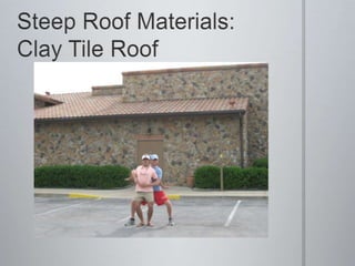 Steep Roof Materials: Clay Tile Roof