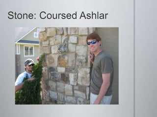 Stone: Coursed Ashlar