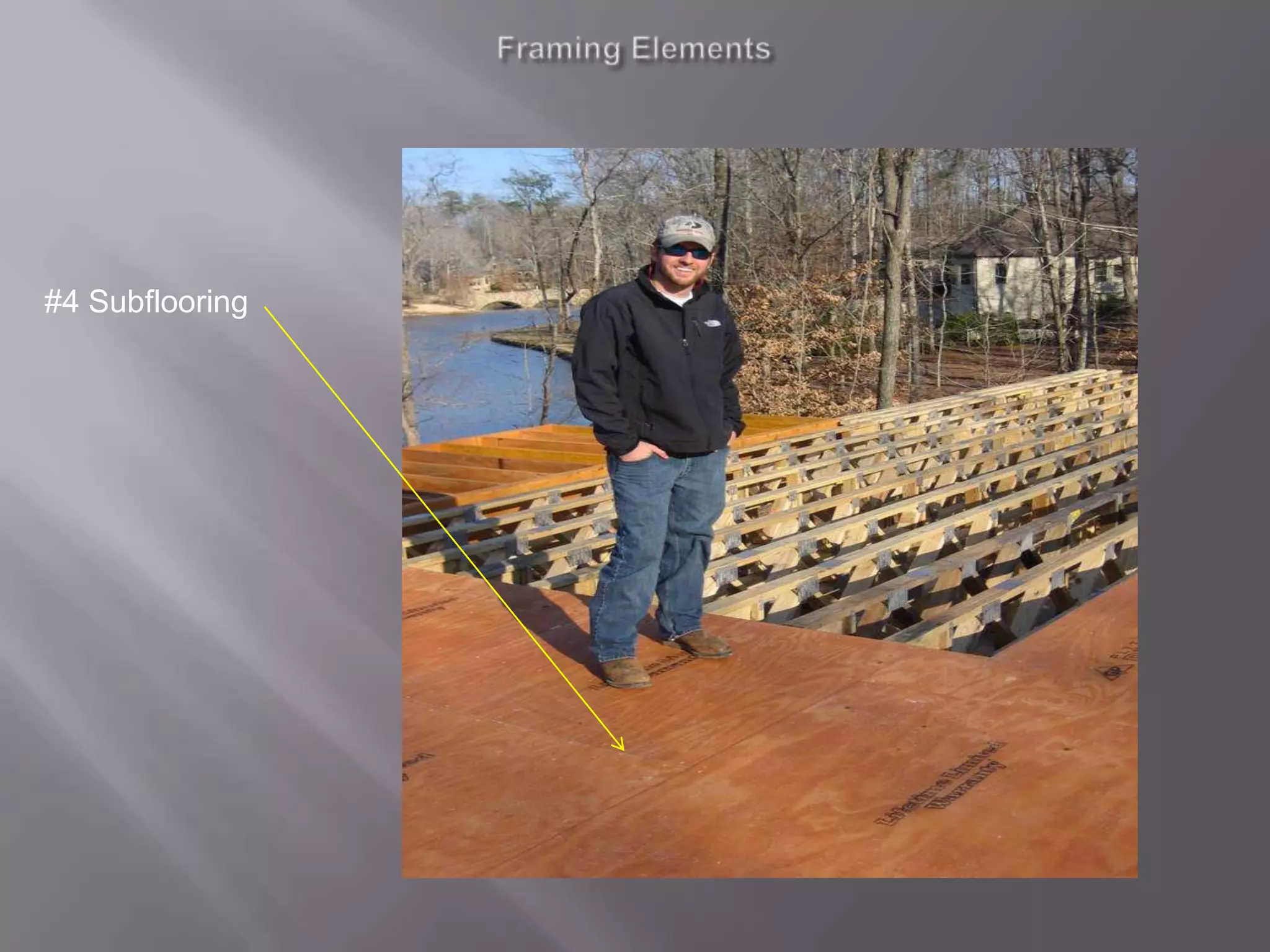 FramingElements#4 Subflooring