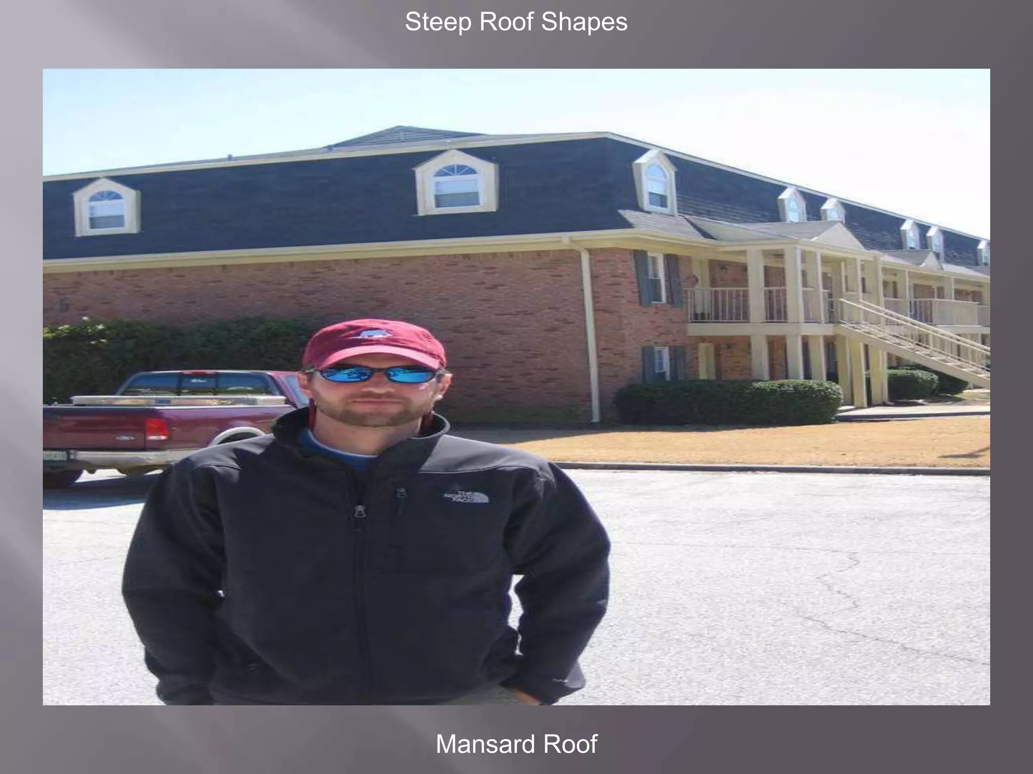 Steep Roof ShapesMansard Roof