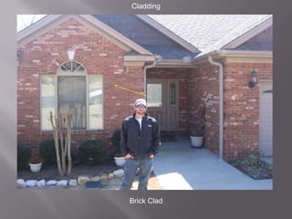CladdingBrick Clad  