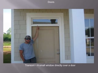 DoorsTransom – A small window directly over a door 