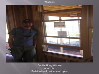 WindowsDouble Hung WindowWood cladBoth the top & bottom sash open