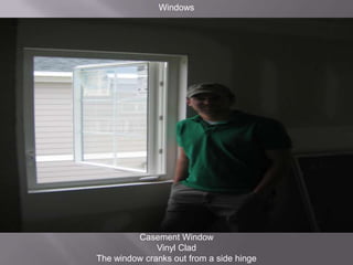 WindowsCasement WindowVinyl CladThe window cranks out from a side hinge