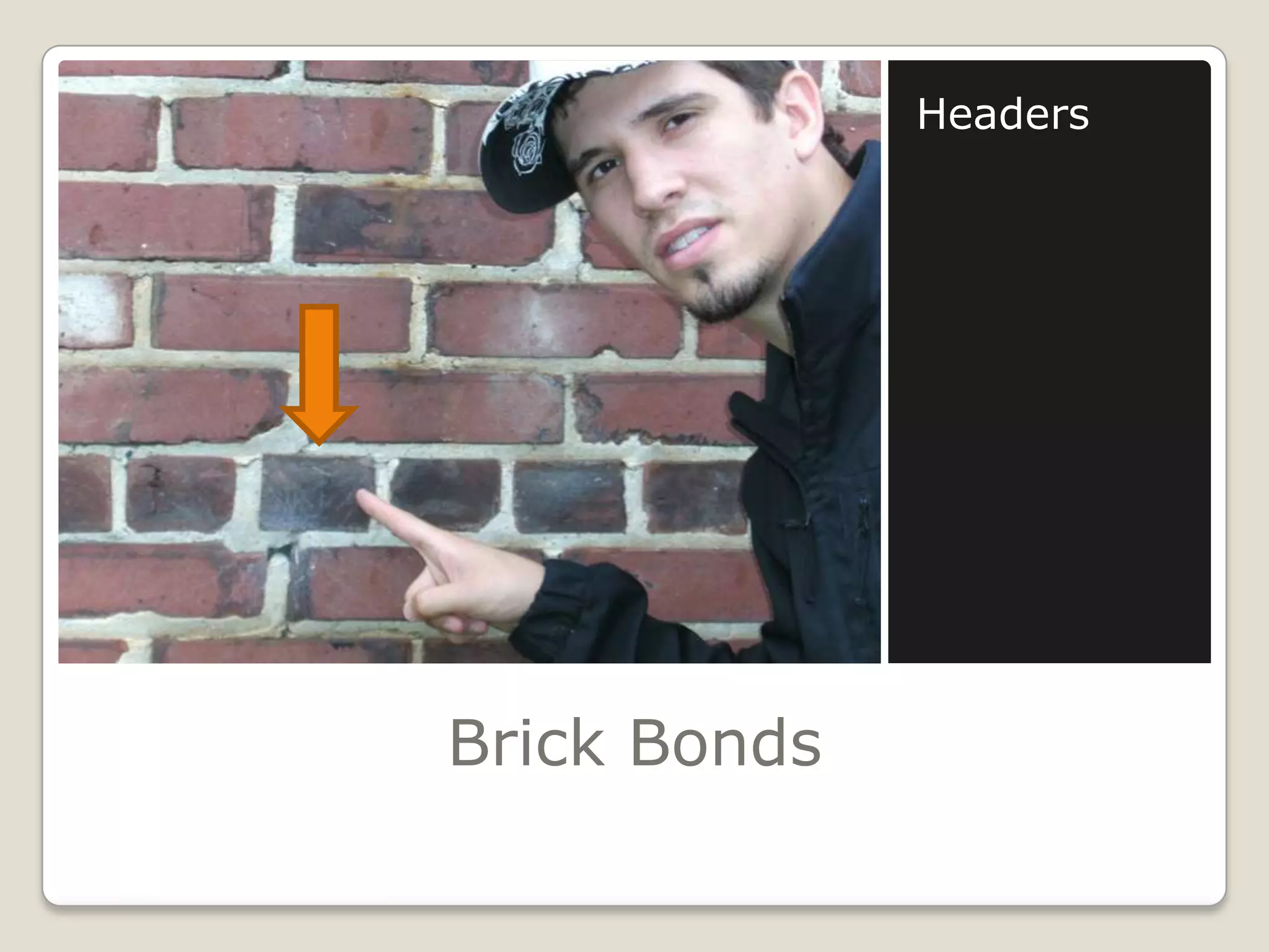 Brick BondsHeaders