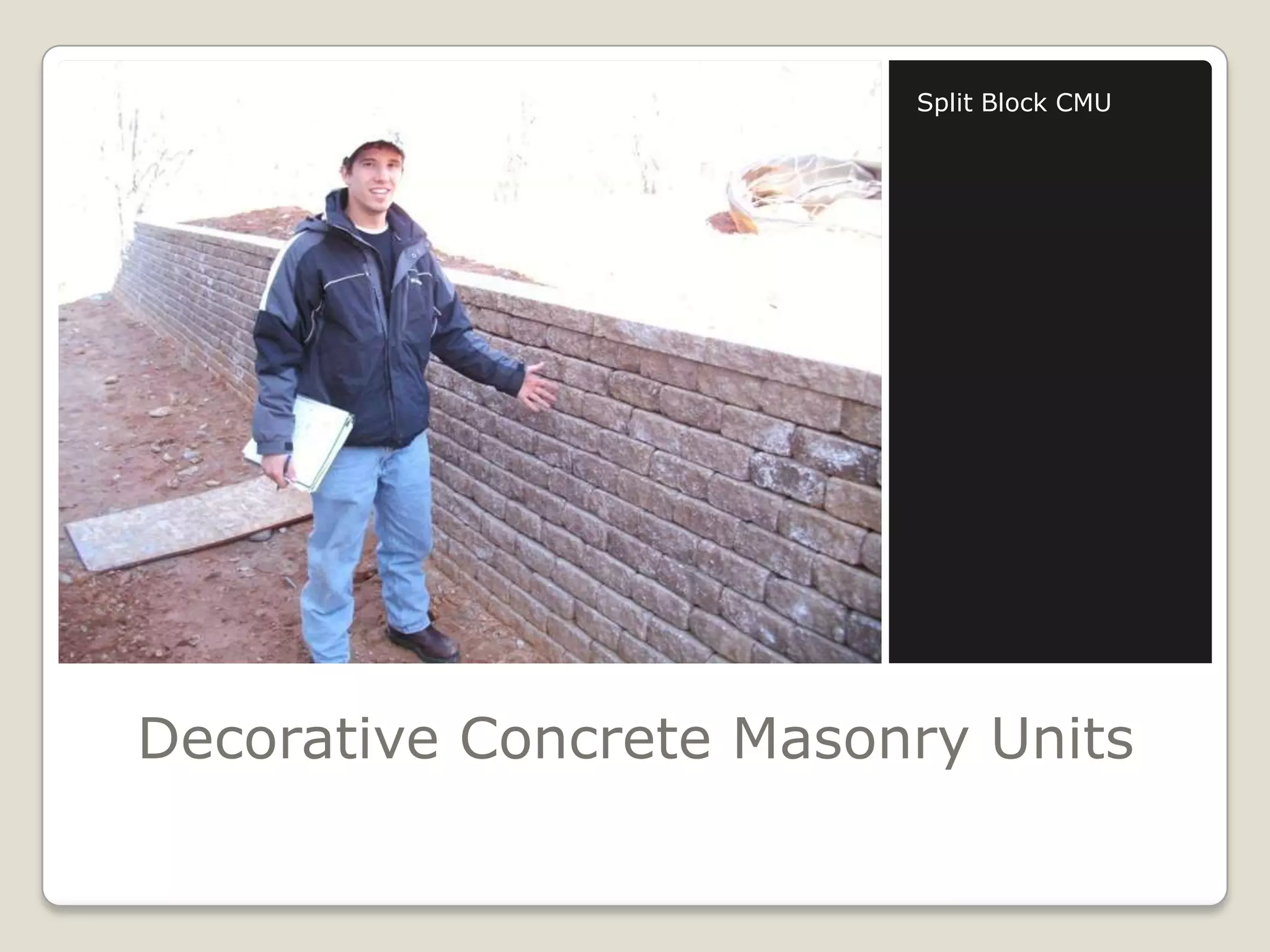 Decorative Concrete Masonry UnitsSplit Block CMU