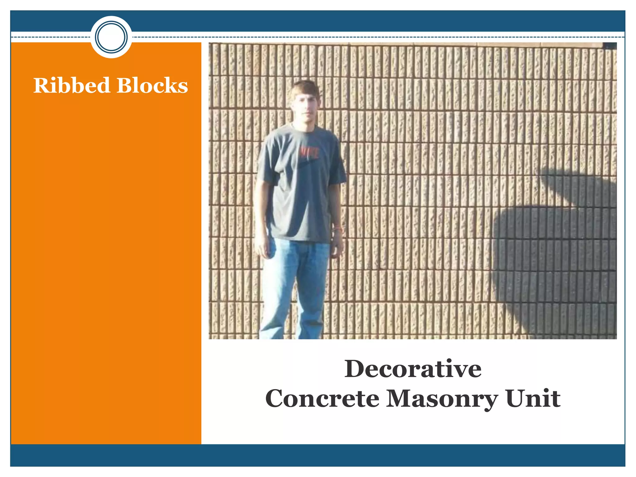 Decorative Concrete Masonry UnitRibbed Blocks