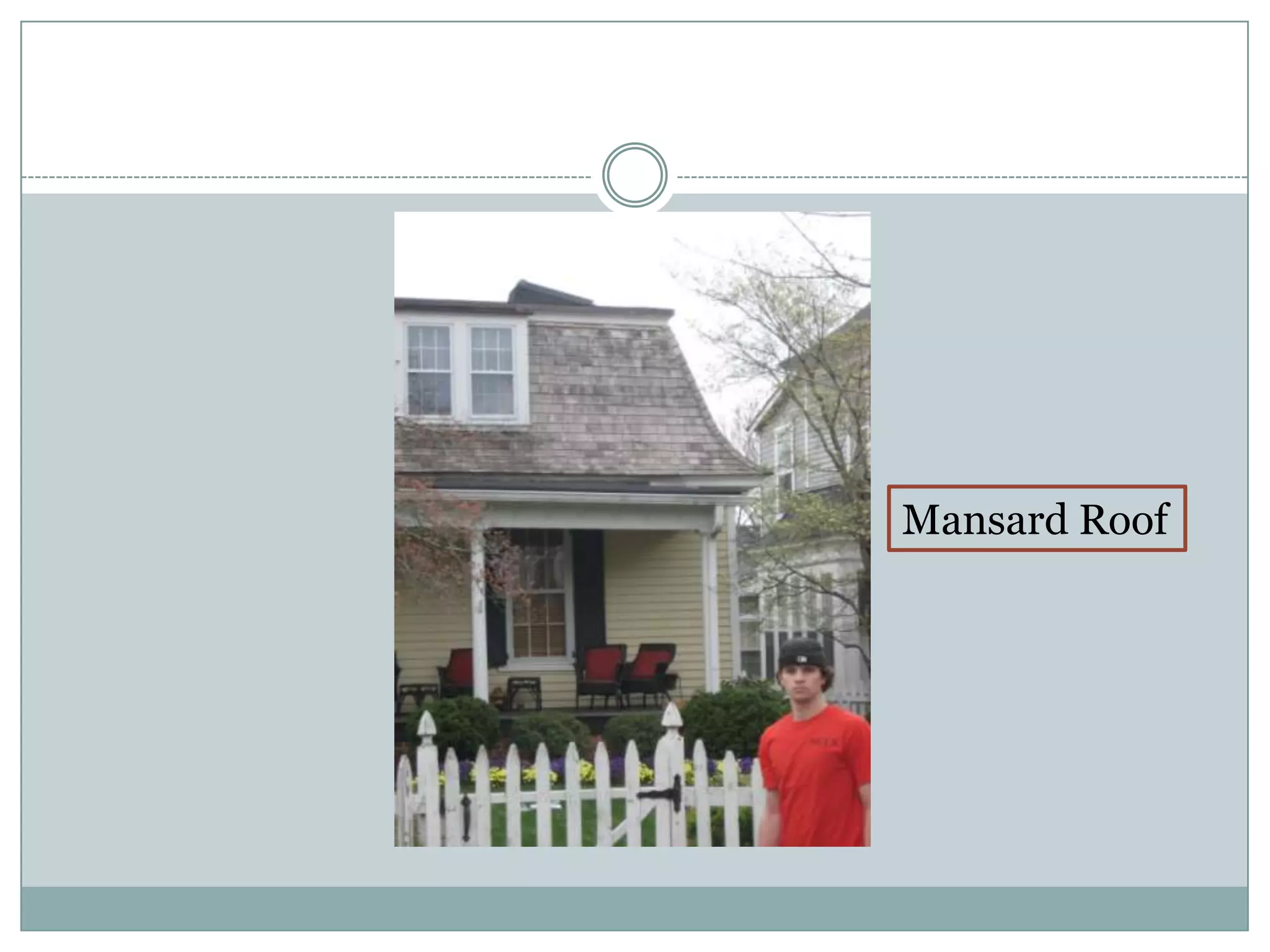 Mansard Roof