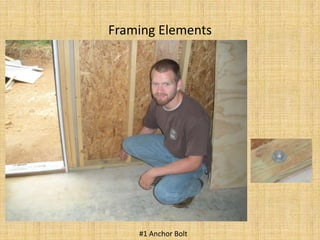 Framing Elements#1 Anchor Bolt