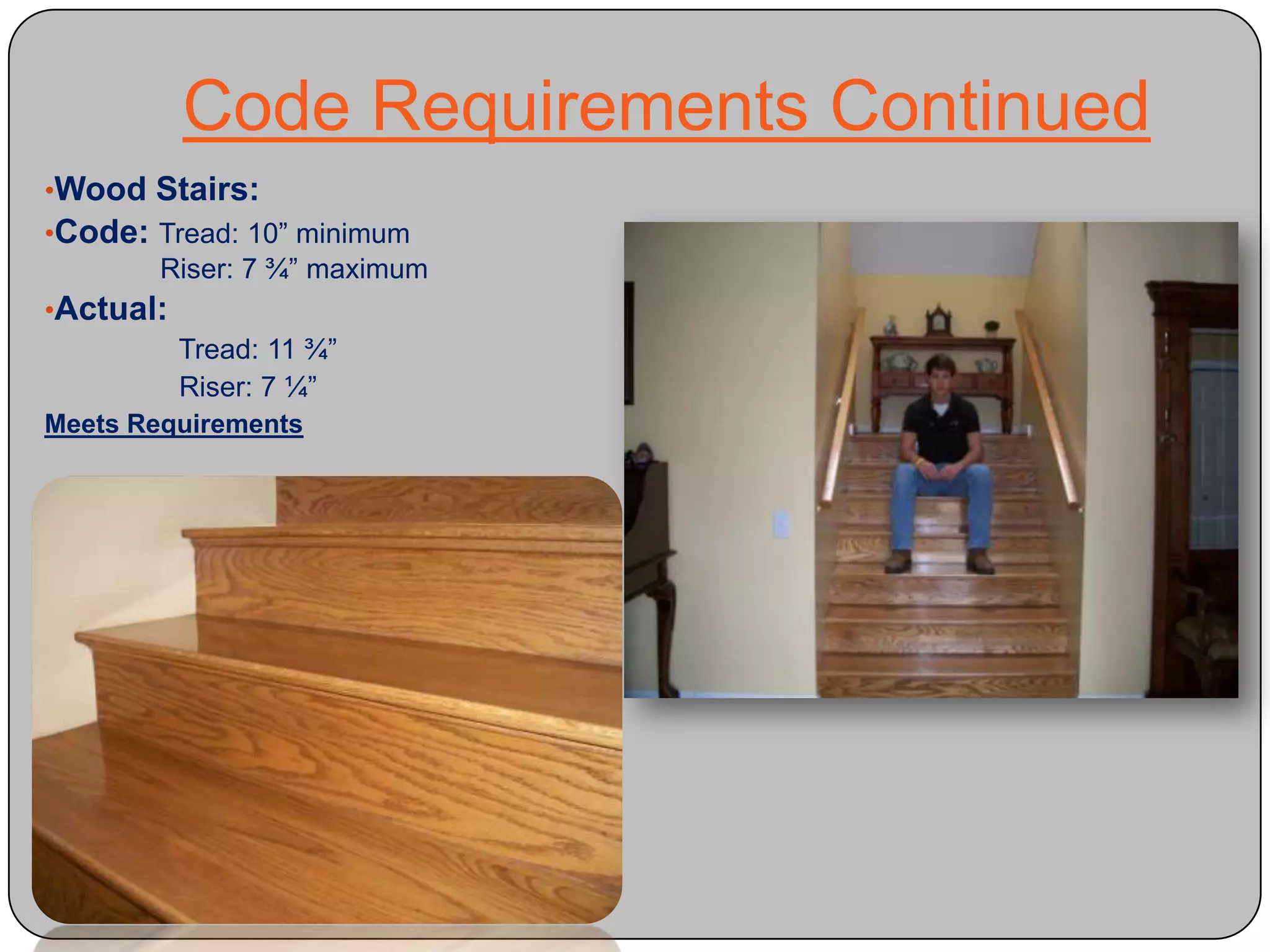 Code Requirements ContinuedWood Stairs: