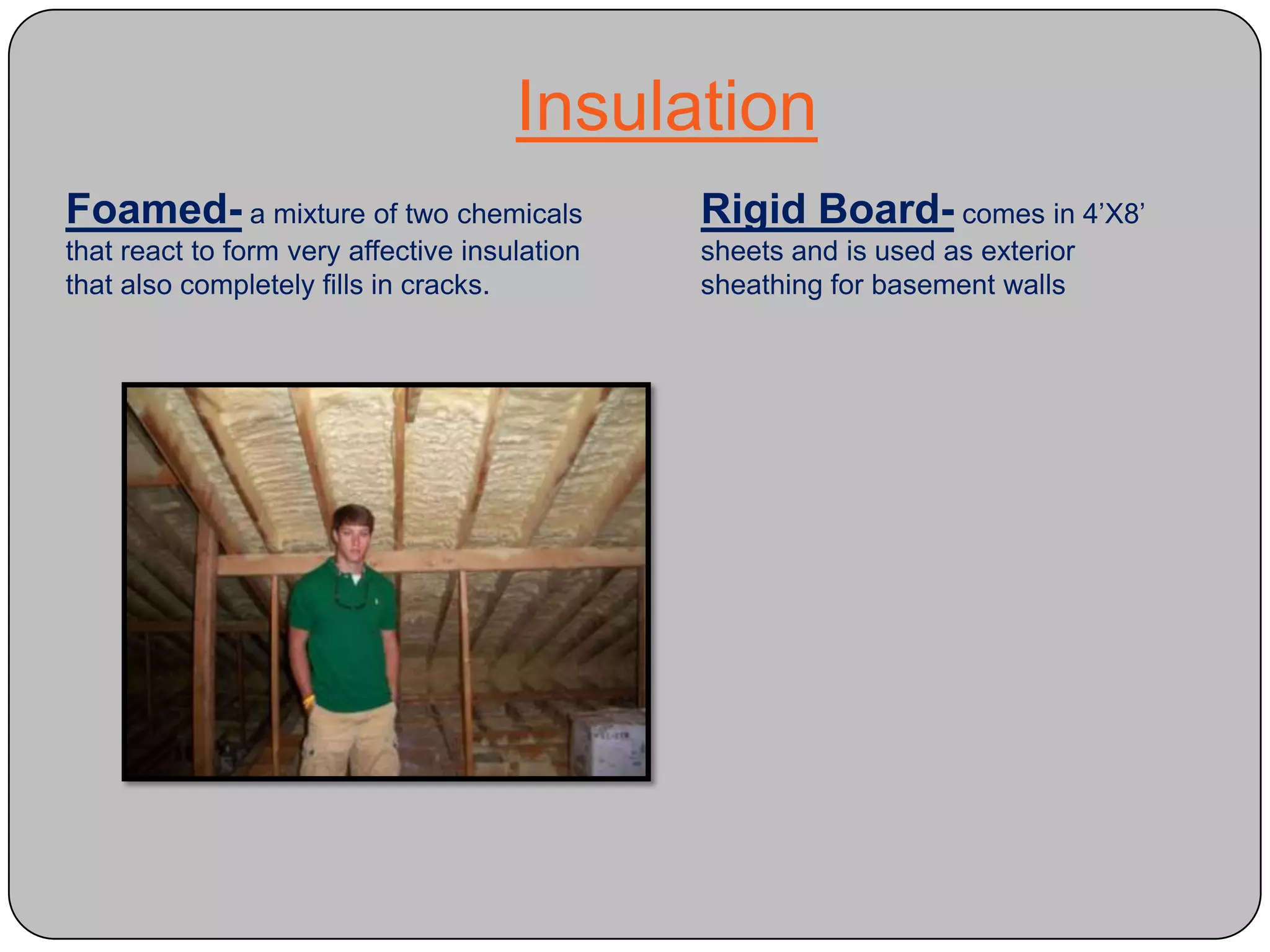 Disadvantage: May need additional heating source in areas with very cold climates. Not used as much up north.