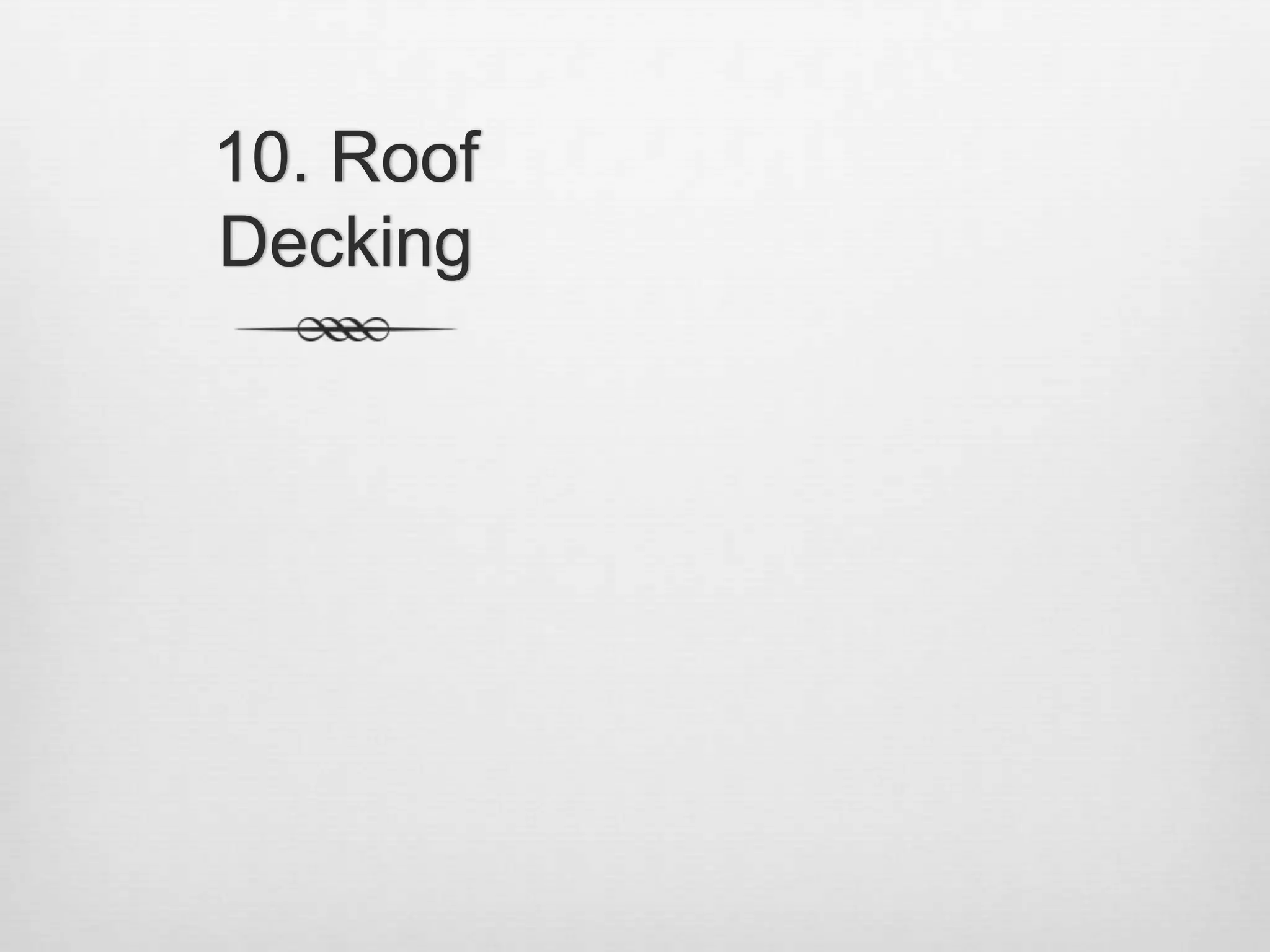 10. Roof Decking