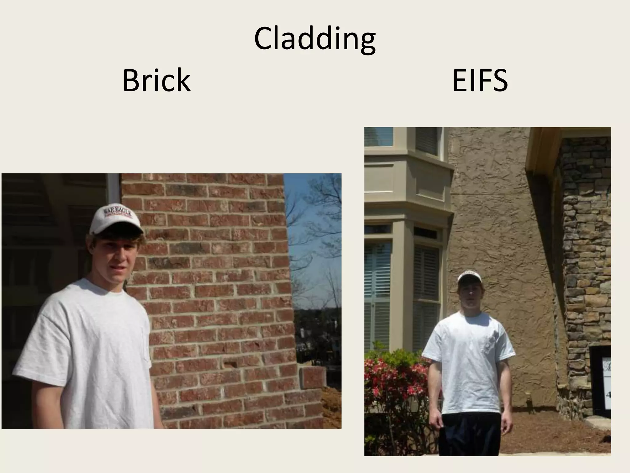 CladdingBrick                                 EIFS       