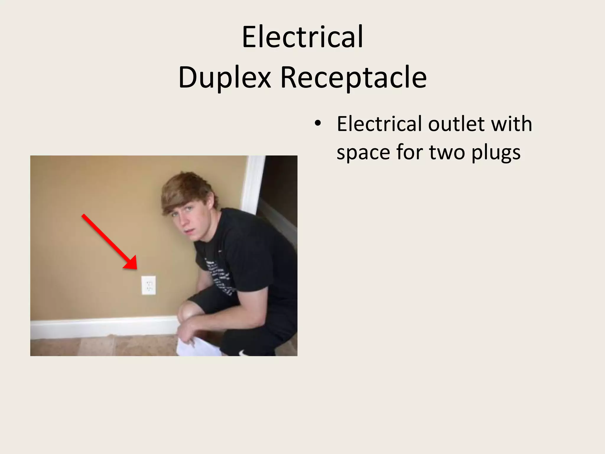 ElectricalDuplex ReceptacleElectrical outlet with space for two plugs