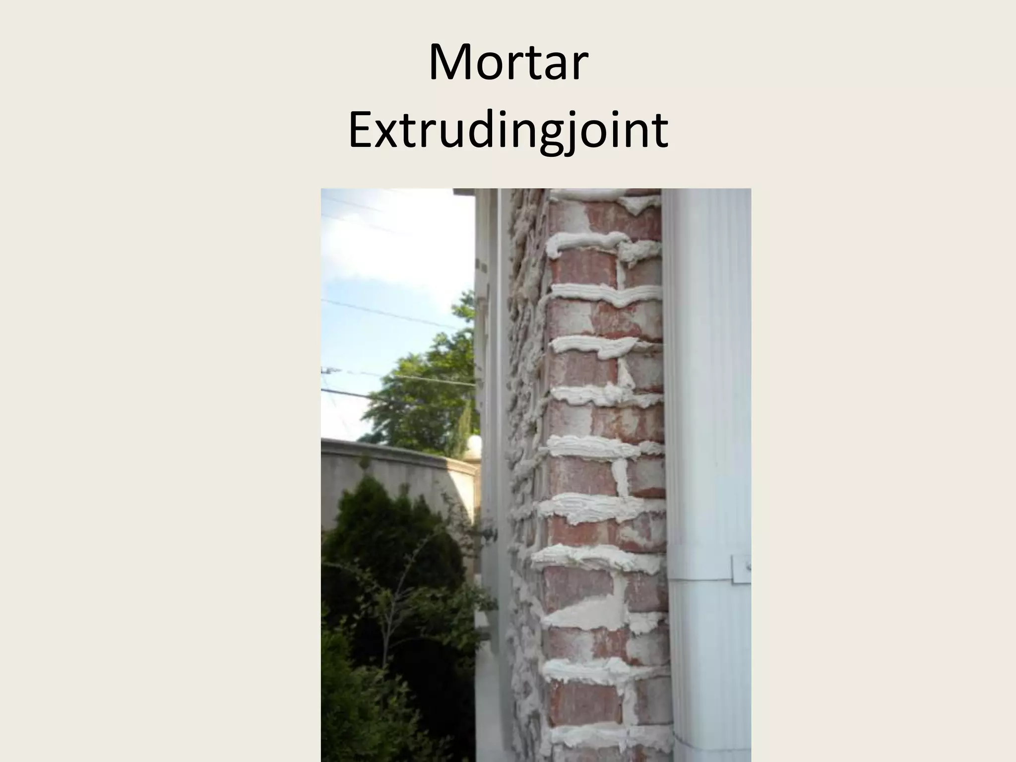 Mortar Extrudingjoint