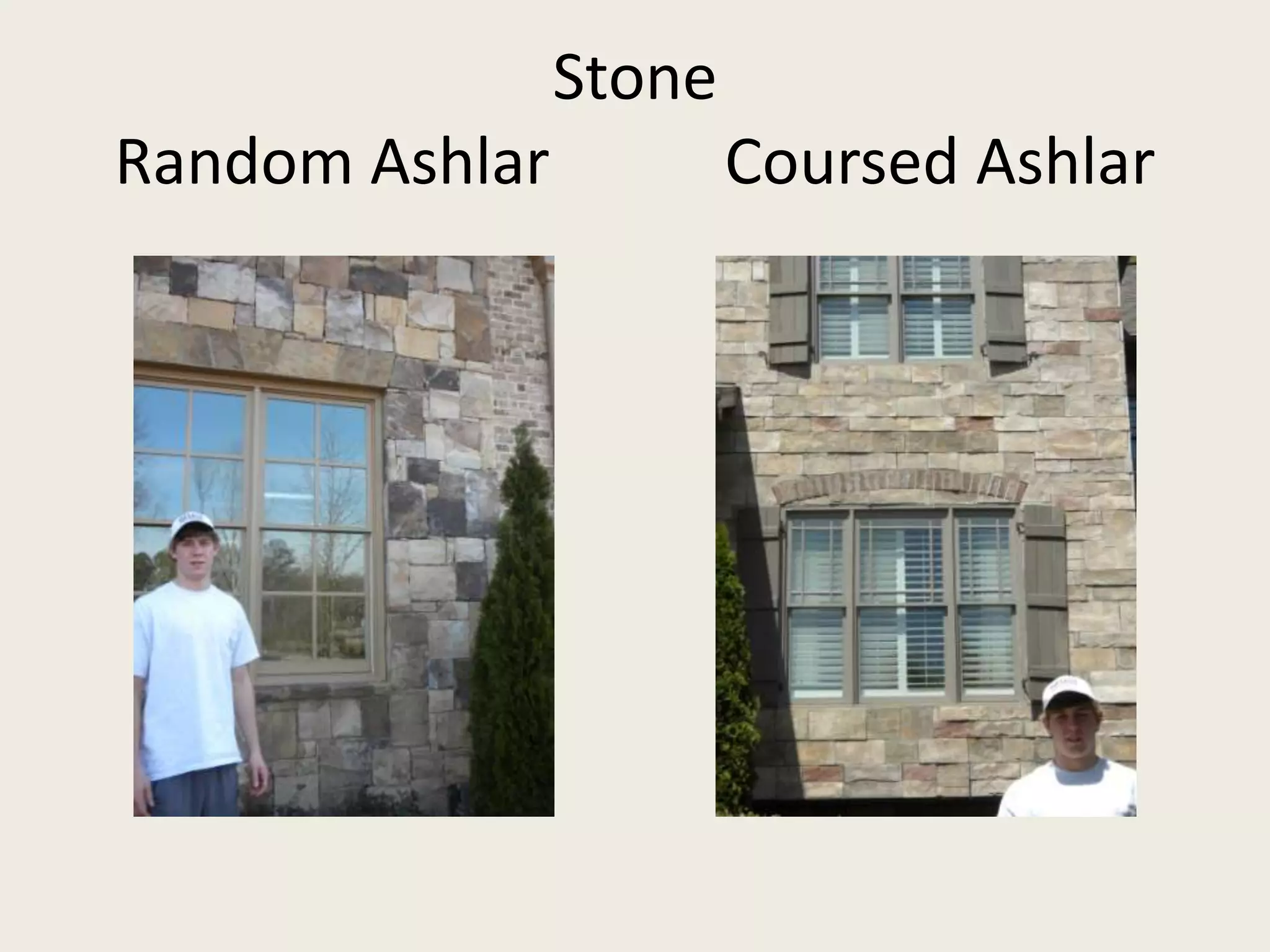 StoneRandom Ashlar           Coursed Ashlar