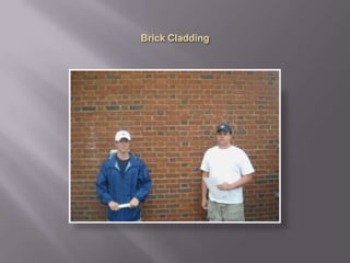 Brick Cladding