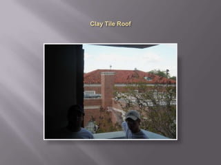 Clay Tile Roof