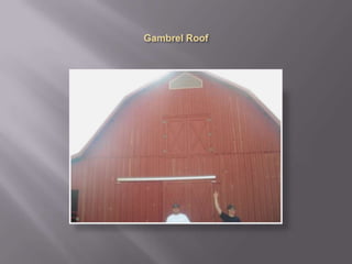 Gambrel Roof 