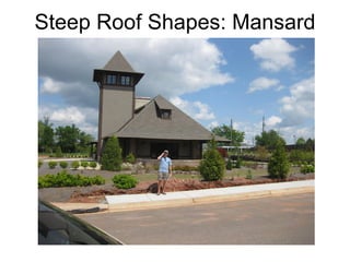 Steep Roof Shapes: Mansard 