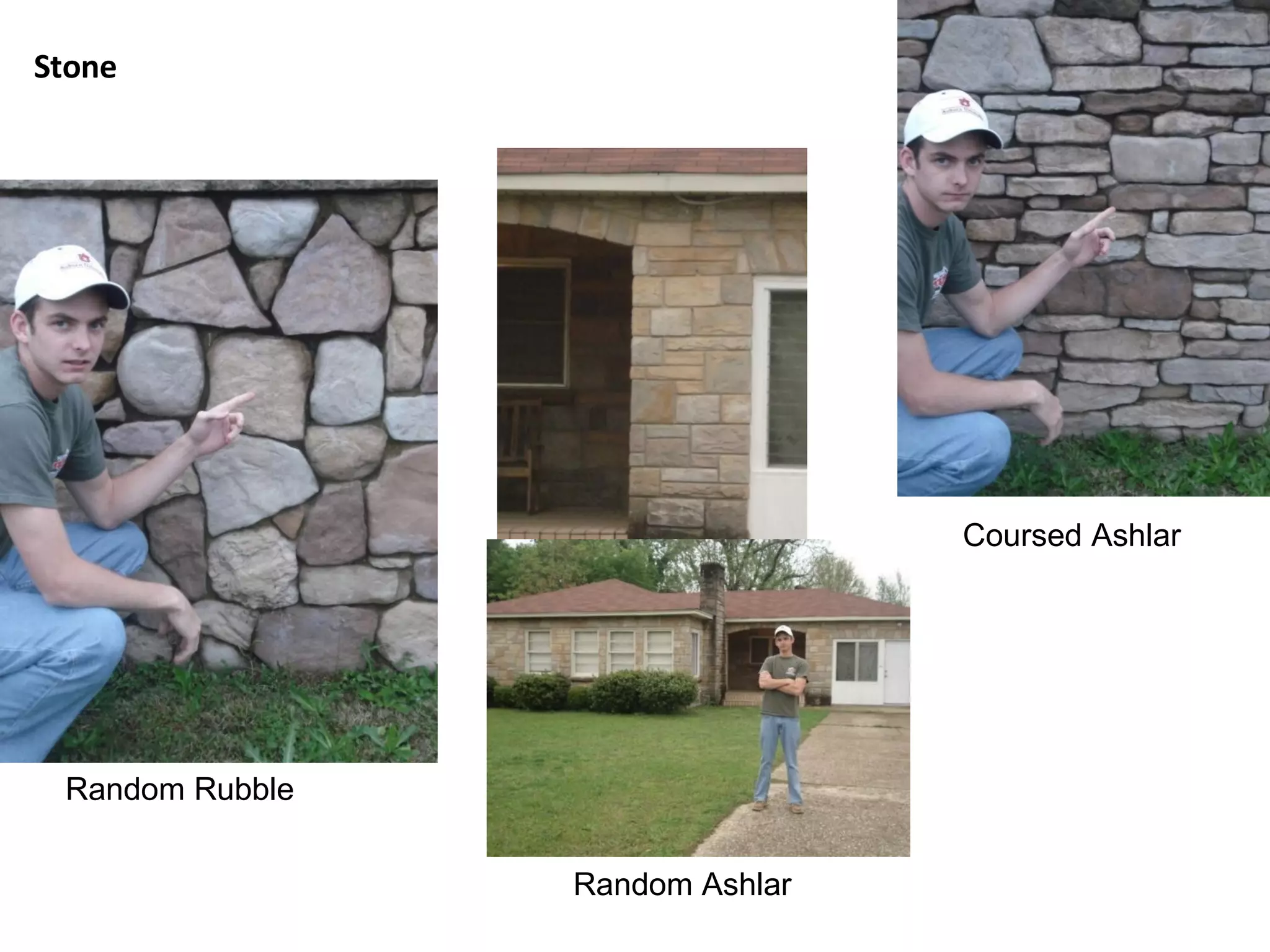 Stone Random Rubble Random Ashlar Coursed Ashlar 