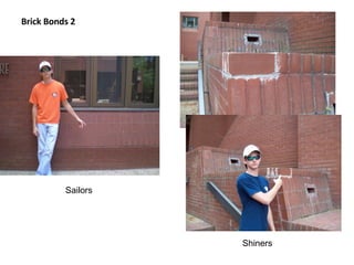 Brick Bonds 2 Sailors Shiners 