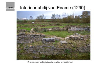 Interieur abdij van Ename (1290)
Ename – archeologische site – refter en lavatorium
 