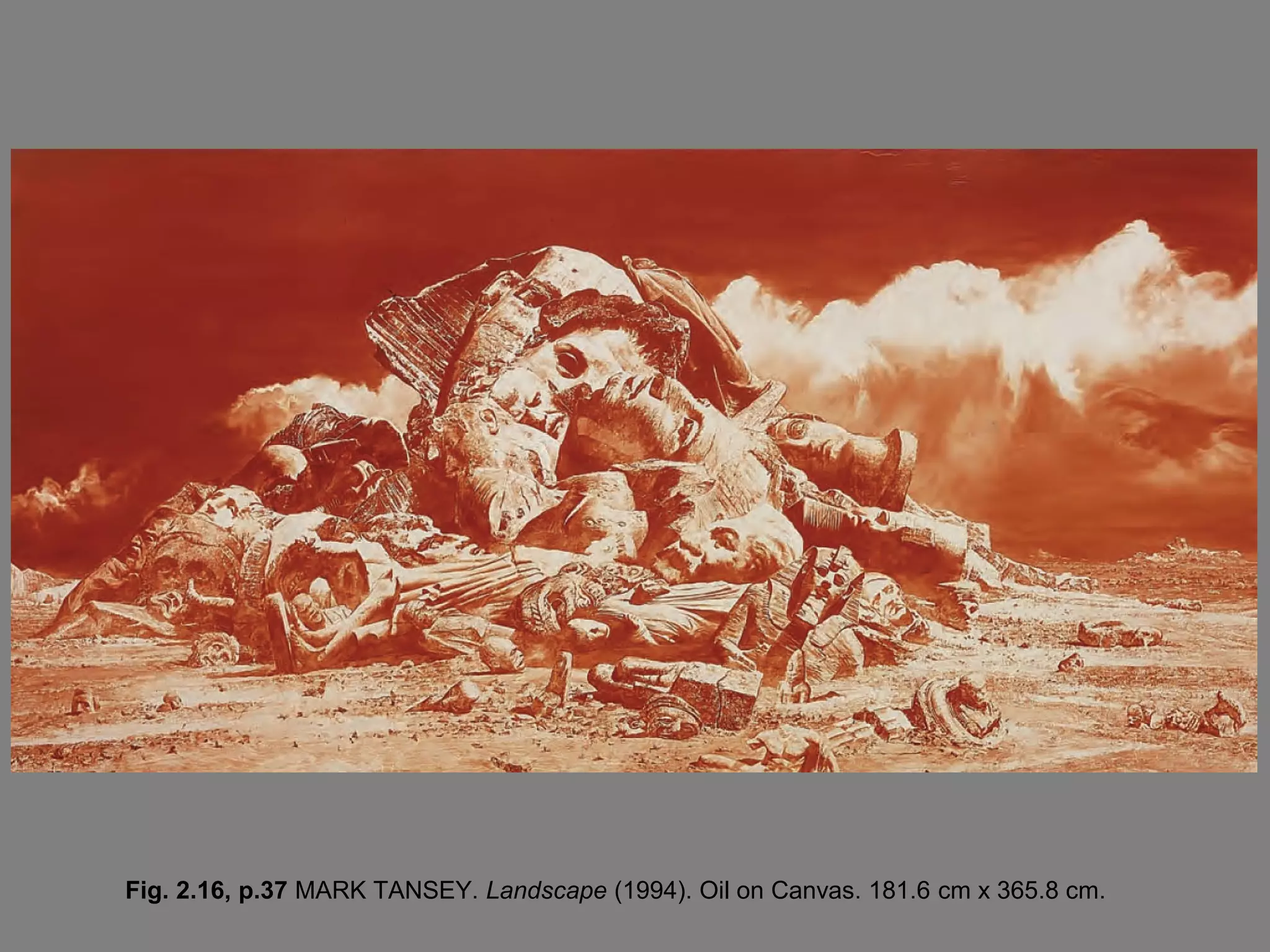 Fig. 2.16, p.37 MARK TANSEY. Landscape (1994). Oil on Canvas. 181.6 cm x 365.8 cm.

 