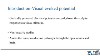 Comprehensive Overview of Visual Evoked Potentials in Neurology | PPTX