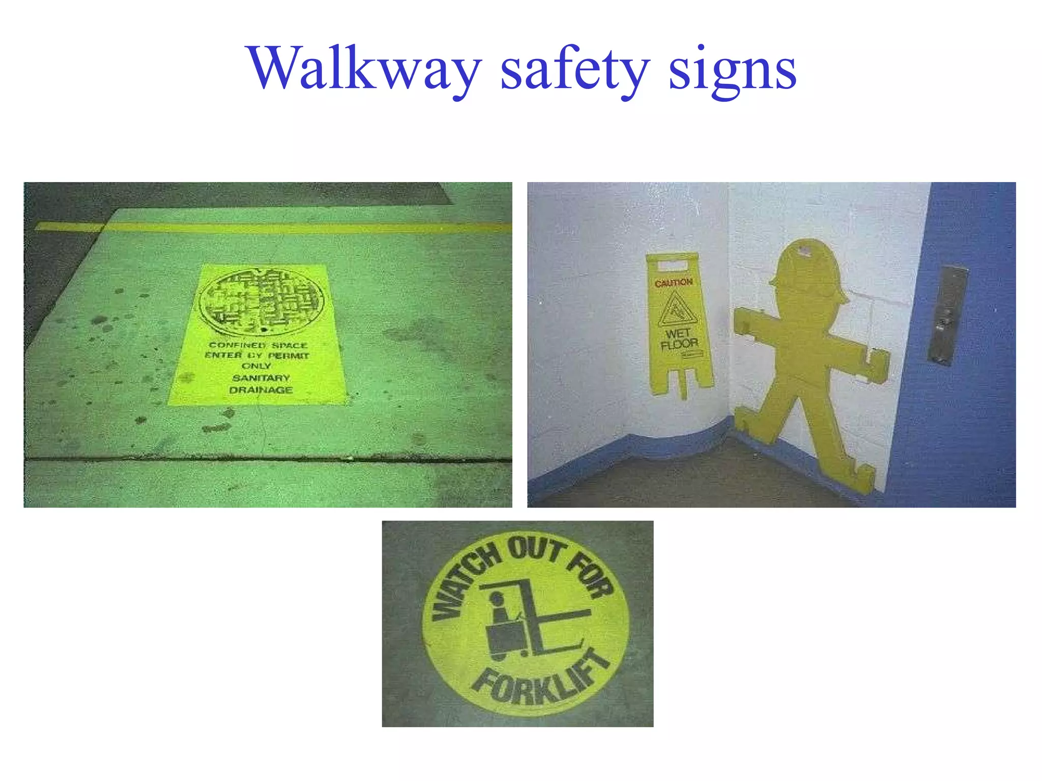 Walkway safety signs 