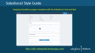 Salesforce1 Style Guide
http://sfdc-styleguide.herokuapp.com/
Keeping Visualforce pages consistent with the Salesforce1 look and feel
 