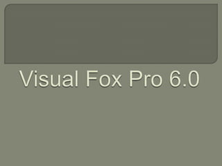 Visual Fox Pro 6.0 