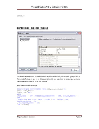 [PRIMARY]




DEFINIENDO INDICES UNICOS




$                   3                                   "          &
7           #                        3          C             3
        A           #       )   *!

=   3   "       3       /

CREATE UNIQUE NONCLUSTERED INDEX [IX_cabe_factura] ON
[dbo].[cabe_factura]
([nro_fact] ASC)
WITH
(PAD_INDEX = OFF, STATISTICS_NORECOMPUTE = OFF, SORT_IN_TEMPDB =
OFF,
 IGNORE_DUP_KEY = OFF, DROP_EXISTING = OFF, ONLINE = OFF,
ALLOW_ROW_LOCKS = ON
, ALLOW_PAGE_LOCKS = ON)
 ON [PRIMARY]




                                                                       %
 