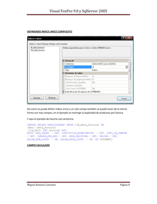 , % % ! % - 0 % -! -! 1 0   !




=3                 #   3
#                          "                               #    !

@     3   "                3        !

CREATE UNIQUE NONCLUSTERED INDEX [IX_deta_factura] ON
[dbo].[deta_factura]
([id_fact] ASC,[procod] ASC)
WITH (PAD_INDEX = OFF, STATISTICS_NORECOMPUTE = OFF, SORT_IN_TEMPDB
= OFF, IGNORE_DUP_KEY = OFF, DROP_EXISTING = OFF, ONLINE = OFF,
ALLOW_ROW_LOCKS = ON, ALLOW_PAGE_LOCKS = ON) ON [PRIMARY]

-"1 ! -"$-0 $" !




                                                                      &
 