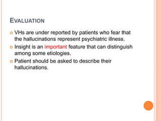 Visual hallucinations: Differential diagnosis & treatment