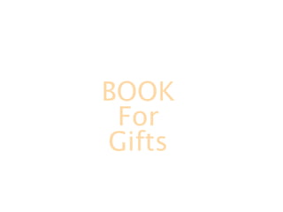 BOOK
 For
Gifts
 