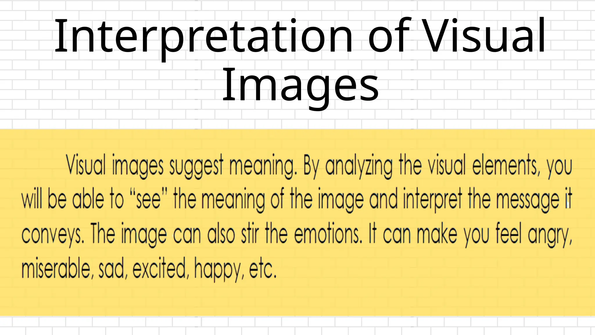 Interpretation of Visual
Images
 