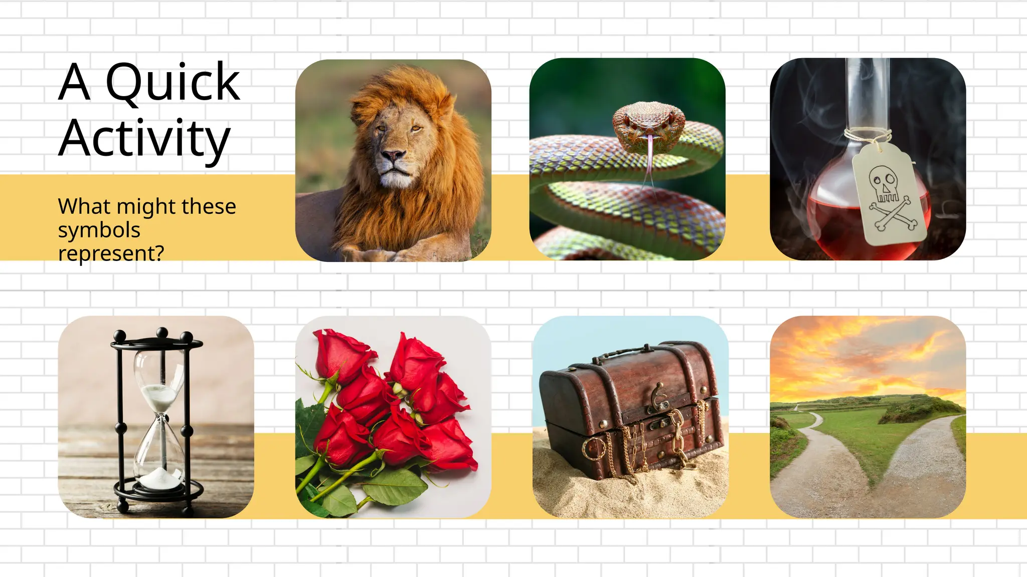 What might these
symbols
represent?
A Quick
Activity
 