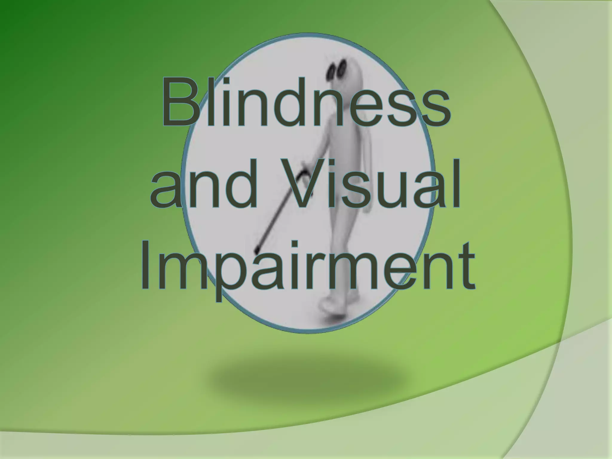 Visual impairment PPT