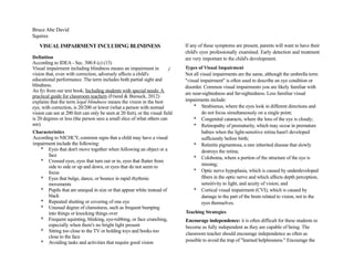 Bruce Abe David
Squires
   VISUAL IMPAIRMENT INCLUDING BLINDNESS                                       If any of these sym...