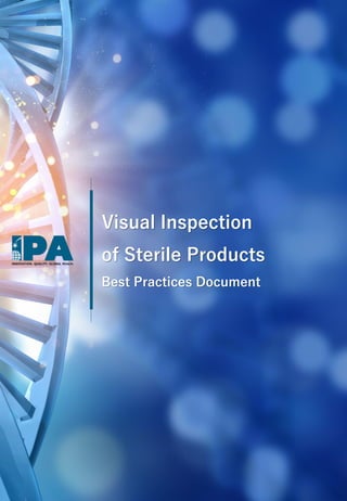 Visual Inspection
of Sterile Products
Best Practices Document
 