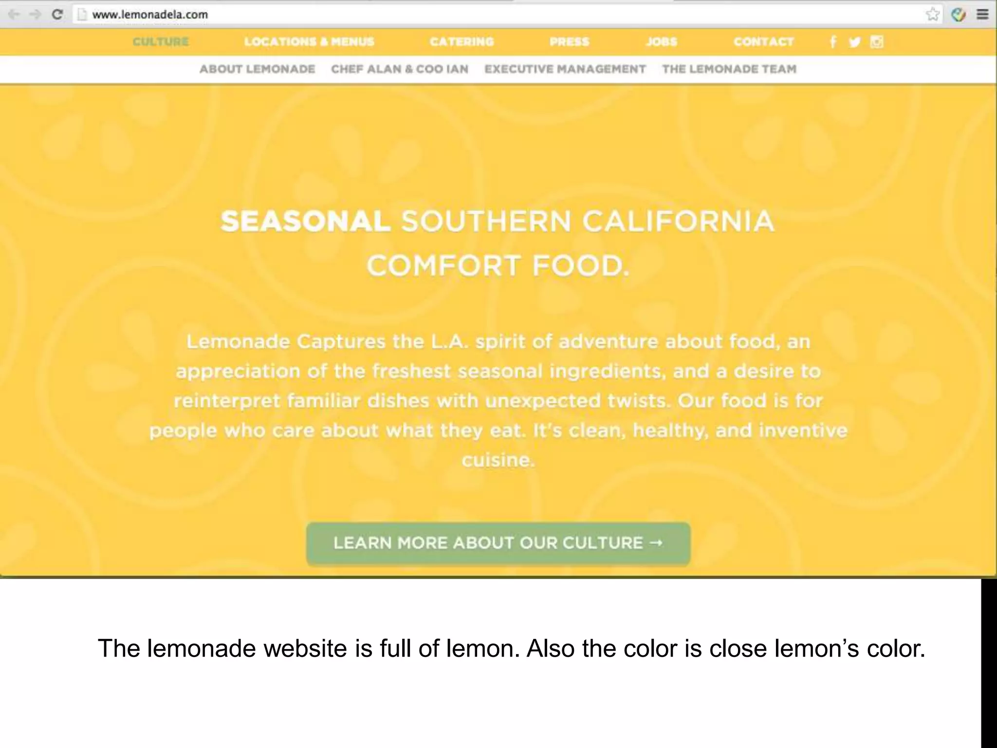 The lemonade website is full of lemon. Also the color is close lemon’s color.
 