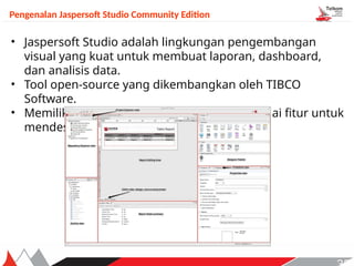 Visualisasi Data Dengan Tibco JasperSoft dan PostgreSQL 1.pptx