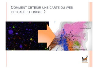 COMMENT OBTENIR UNE CARTE DU WEB
EFFICACE ET LISIBLE ?
 