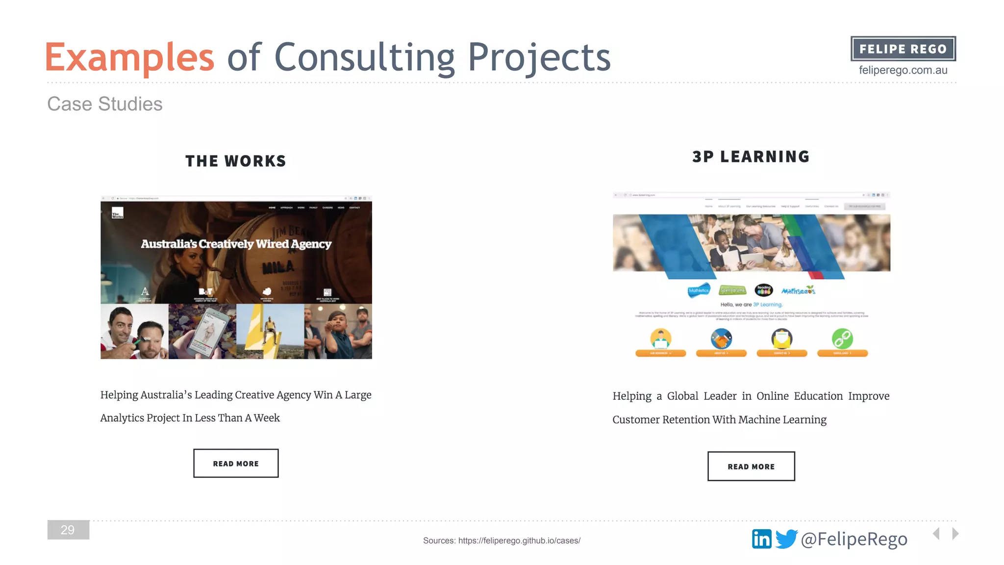 @FelipeRego
feliperego.com.auExamples of Consulting Projects
29
Case Studies
Sources: https://feliperego.github.io/cases/
 