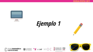 ESCOLA D’ESTIU 2017
Ejemplo 1
 