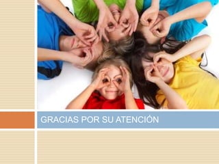 GRACIAS POR SU ATENCIÓN
 