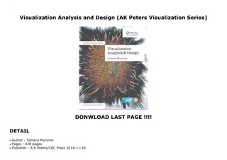 Visualization Analysis and Design (AK Peters Visualization Series)
DONWLOAD LAST PAGE !!!!
DETAIL
Visualization Analysis and Design (AK Peters Visualization Series)
Author : Tamara Munznerq
Pages : 428 pagesq
Publisher : A K Peters/CRC Press 2014-11-26q
 